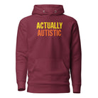 Actually Autistic Unisex Hoodie The Autistic Innovator Maroon S 