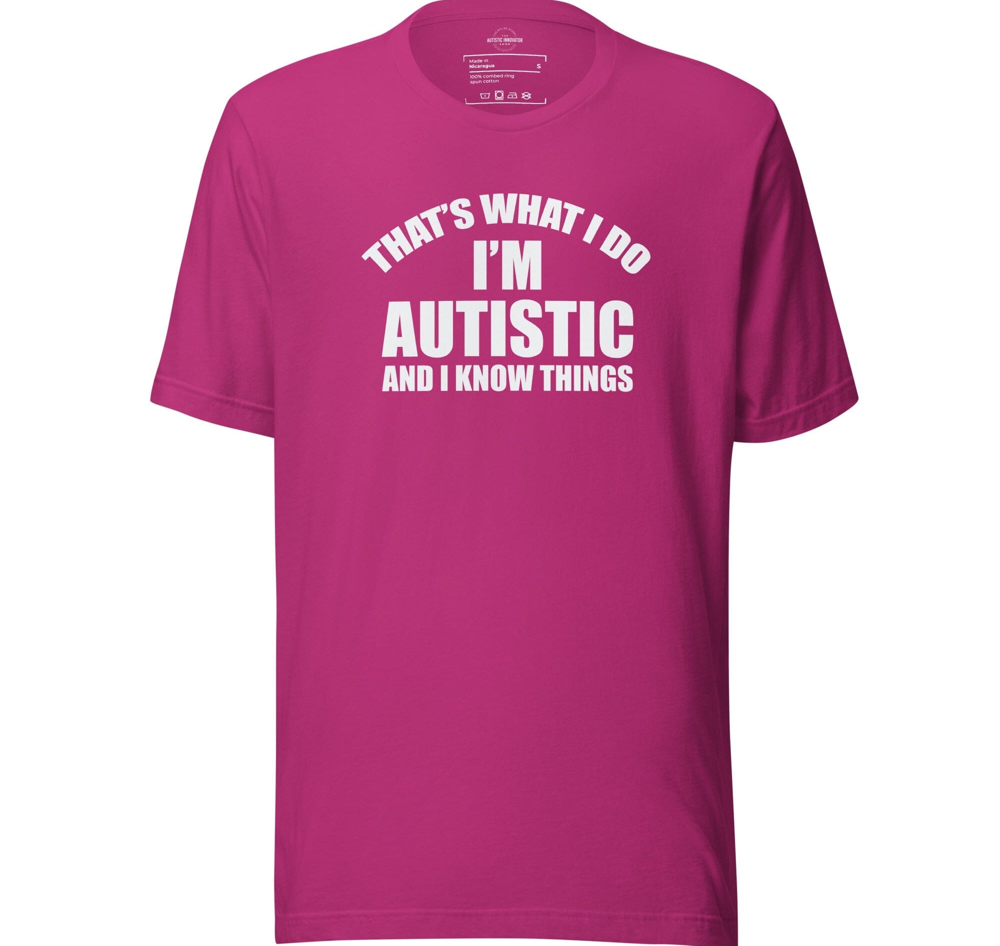 That's What I Do, I'm Autistic and I Know Things Unisex t-shirt The Autistic Innovator Berry S 