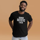 Sounds Autistic I'm In Unisex t-shirt The Autistic Innovator 