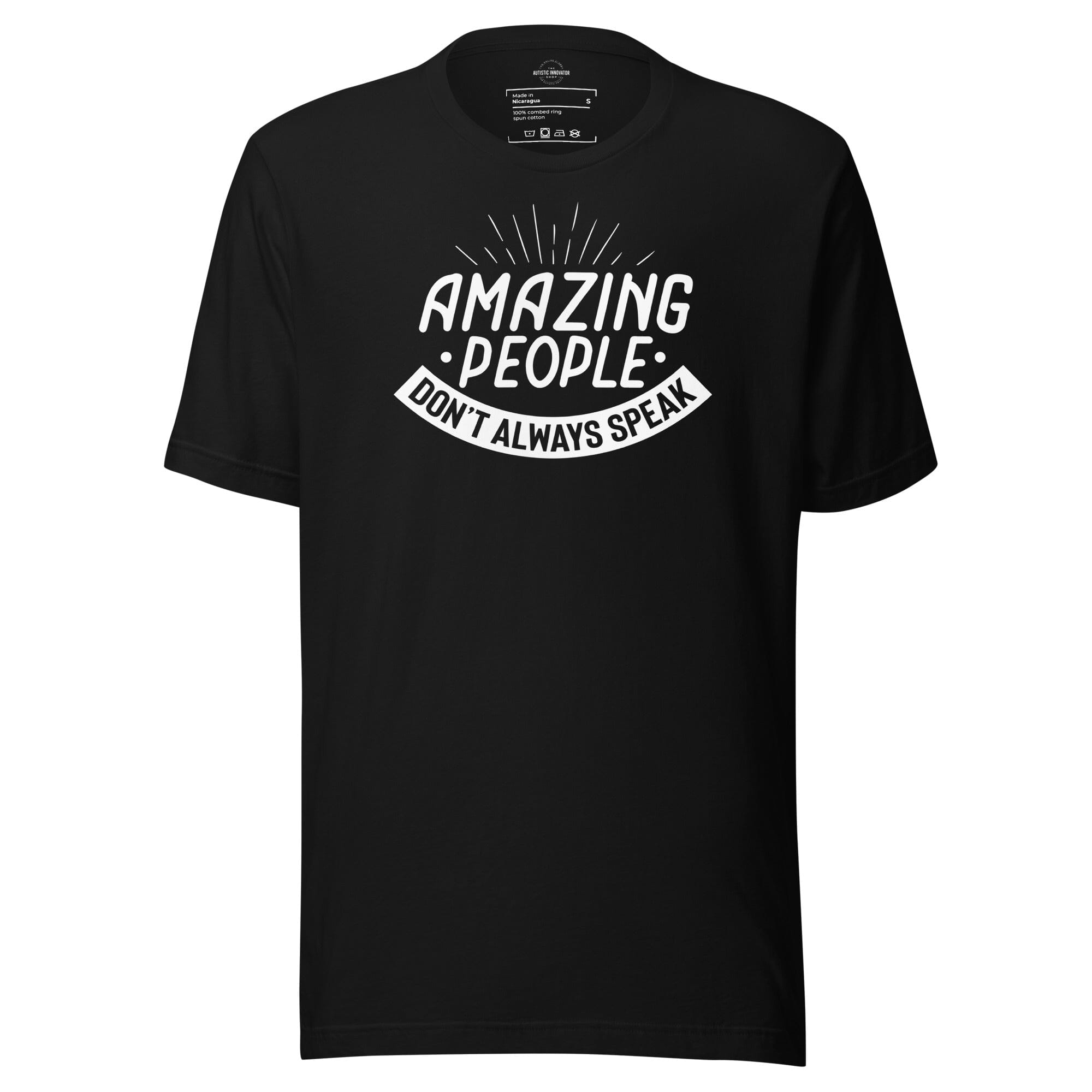 Amazing People Don't Always Speak Unisex t-shirt The Autistic Innovator Black S 