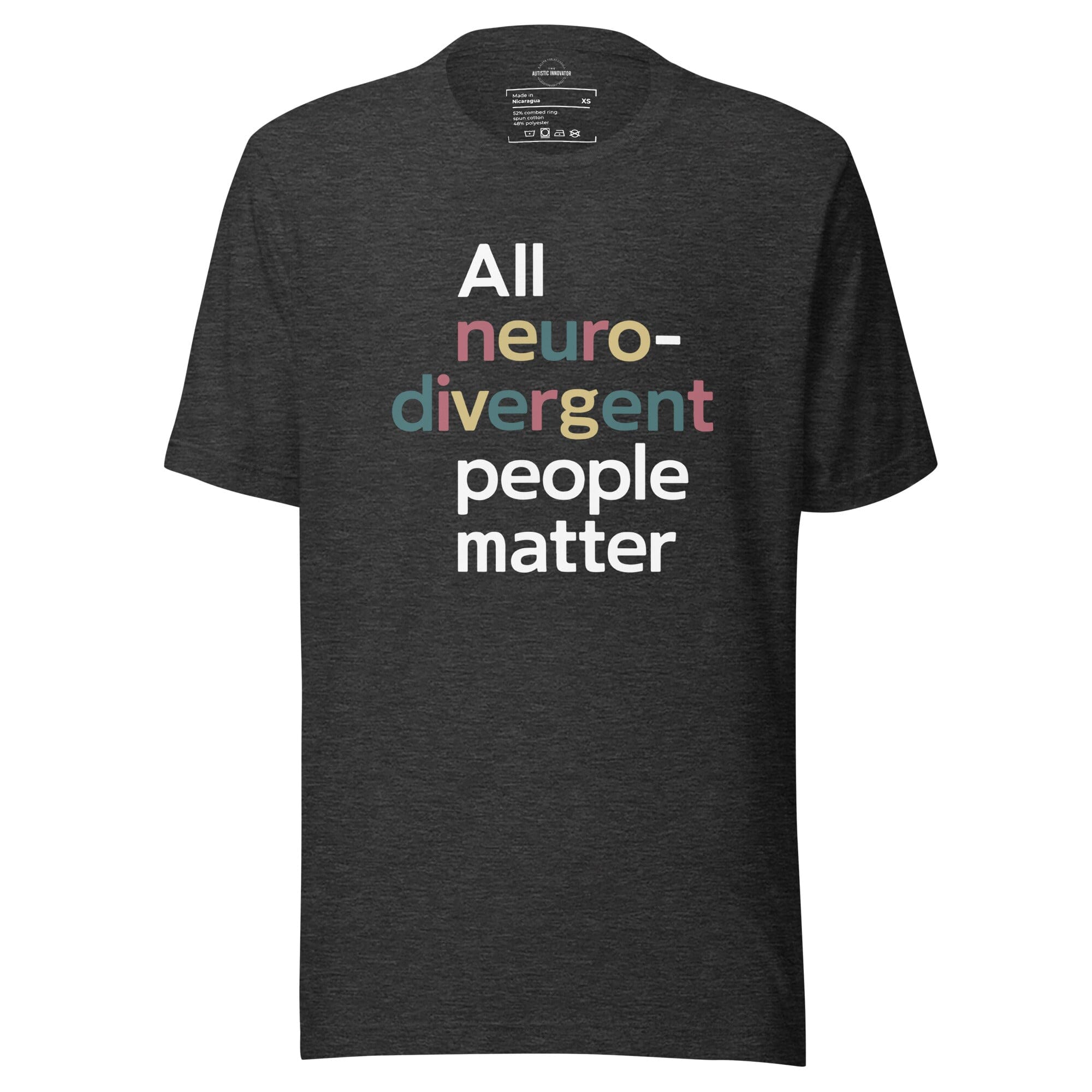 All Neurodivergent People Matter Unisex t-shirt The Autistic Innovator Dark Grey Heather XS 