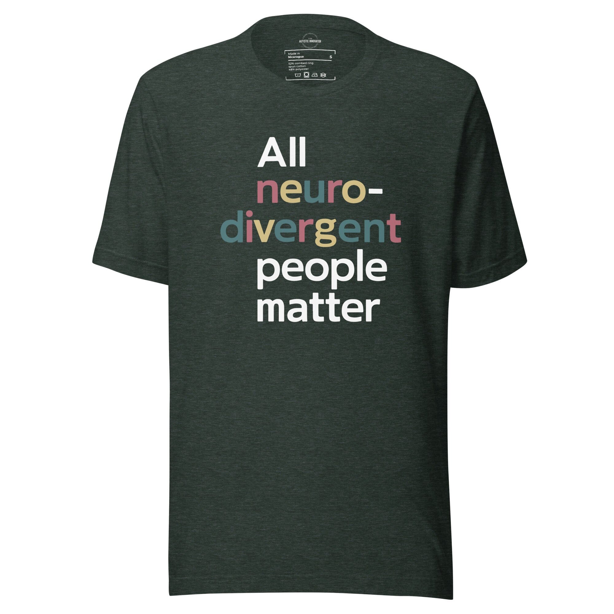 All Neurodivergent People Matter Unisex t-shirt The Autistic Innovator Heather Forest S 