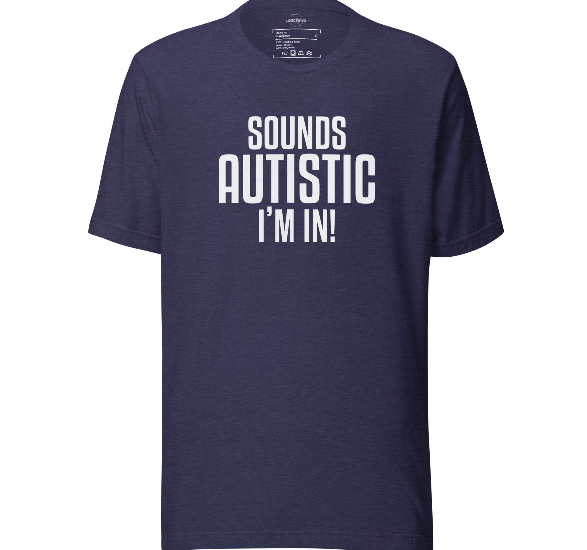 Sounds Autistic I'm In Unisex t-shirt The Autistic Innovator Heather Midnight Navy S 
