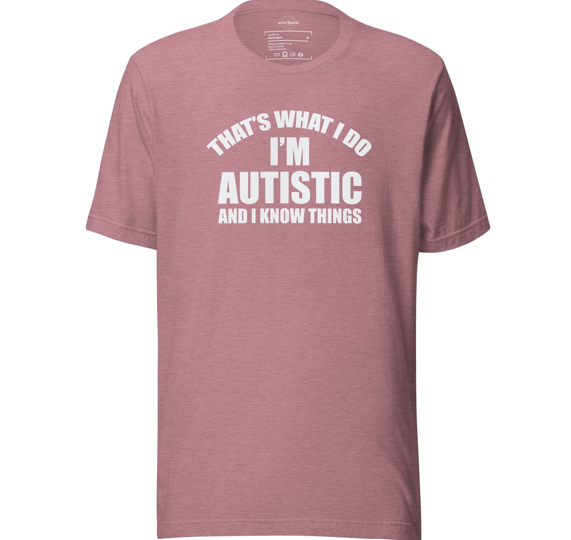 That's What I Do, I'm Autistic and I Know Things Unisex t-shirt The Autistic Innovator Heather Orchid S 