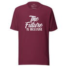 The Future is Inclusive Unisex t-shirt The Autistic Innovator Maroon S 