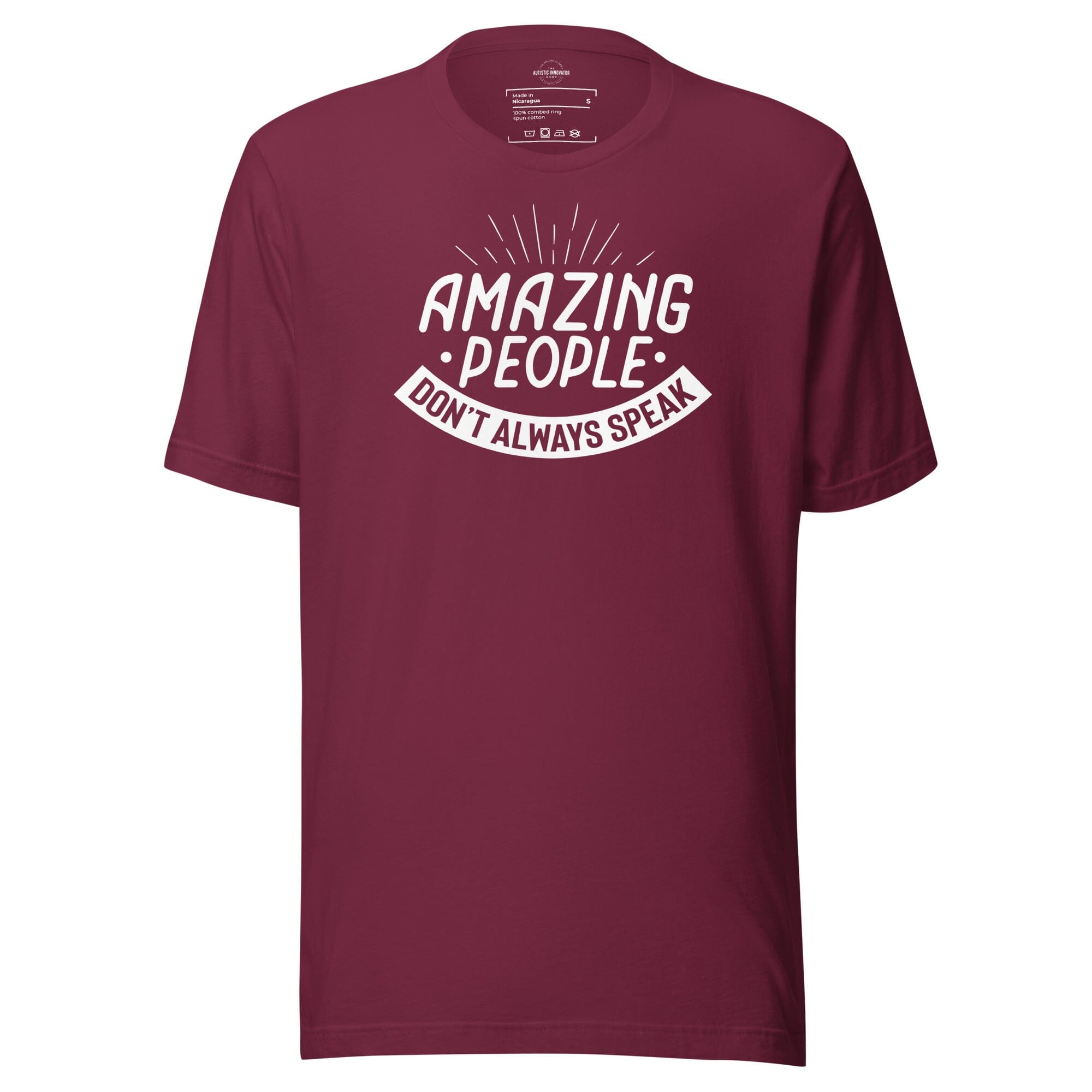 Amazing People Don't Always Speak Unisex t-shirt The Autistic Innovator Maroon S 