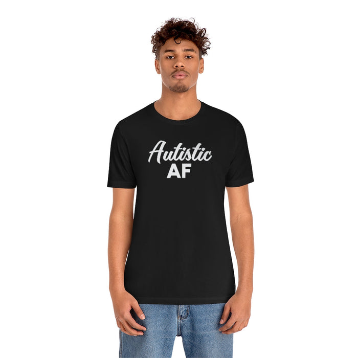Autistic AF Unisex T-Shirt T-Shirt The Autistic Innovator 