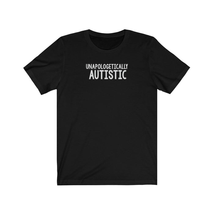 Unapologetically Autistic Unisex T-Shirt T-Shirt The Autistic Innovator Black S 