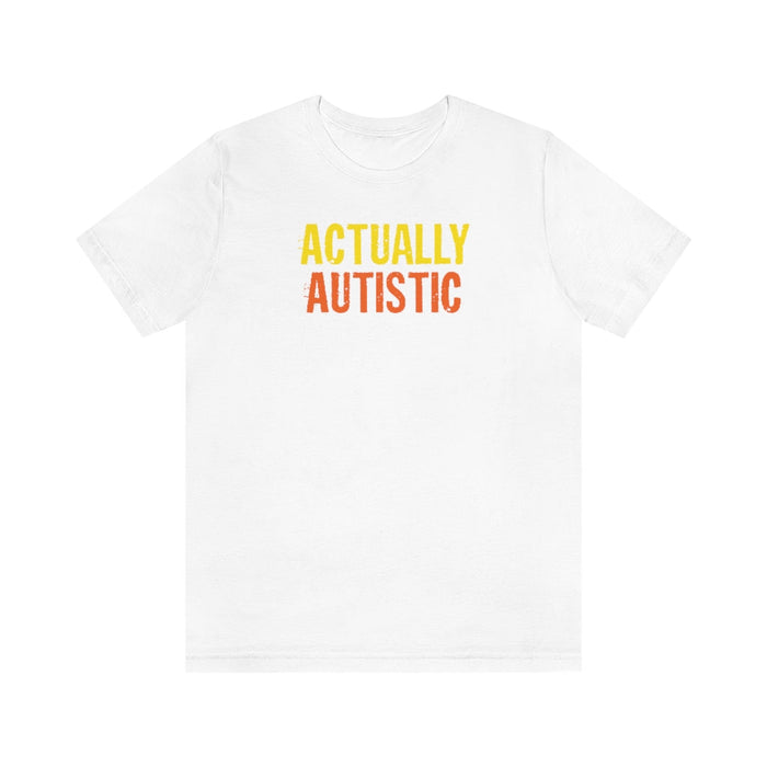 Actually Autistic Unisex T-Shirt T-Shirt The Autistic Innovator White S 