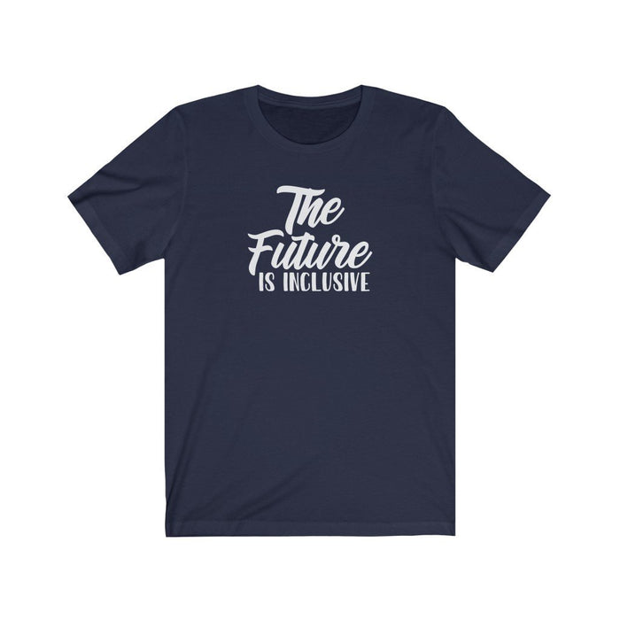 The Future is Inclusive Unisex T-Shirt T-Shirt Printify Navy S 