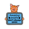 Amazing People Don't Always Speak Sticker by Uniflame Paper products The Autistic Innovator 