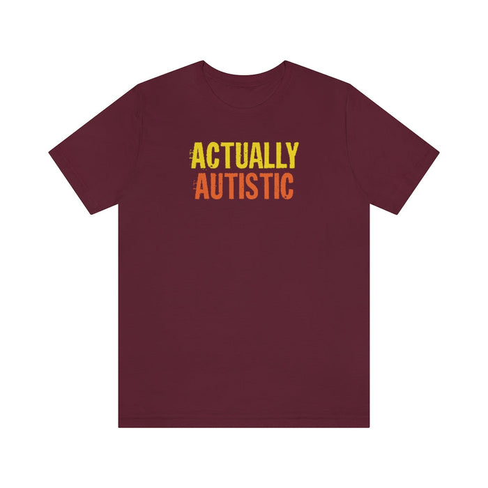 Actually Autistic Unisex T-Shirt T-Shirt The Autistic Innovator Maroon S 