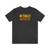 Actually Autistic Unisex T-Shirt T-Shirt The Autistic Innovator Dark Grey Heather S 