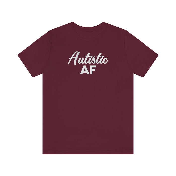 Autistic AF Unisex T-Shirt T-Shirt The Autistic Innovator Maroon S 