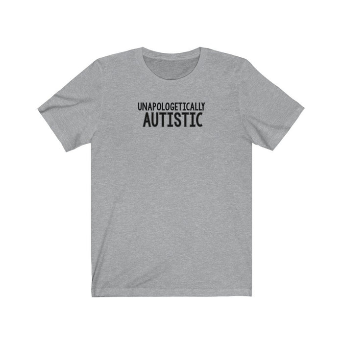Unapologetically Autistic Unisex T-Shirt T-Shirt The Autistic Innovator Athletic Heather S 